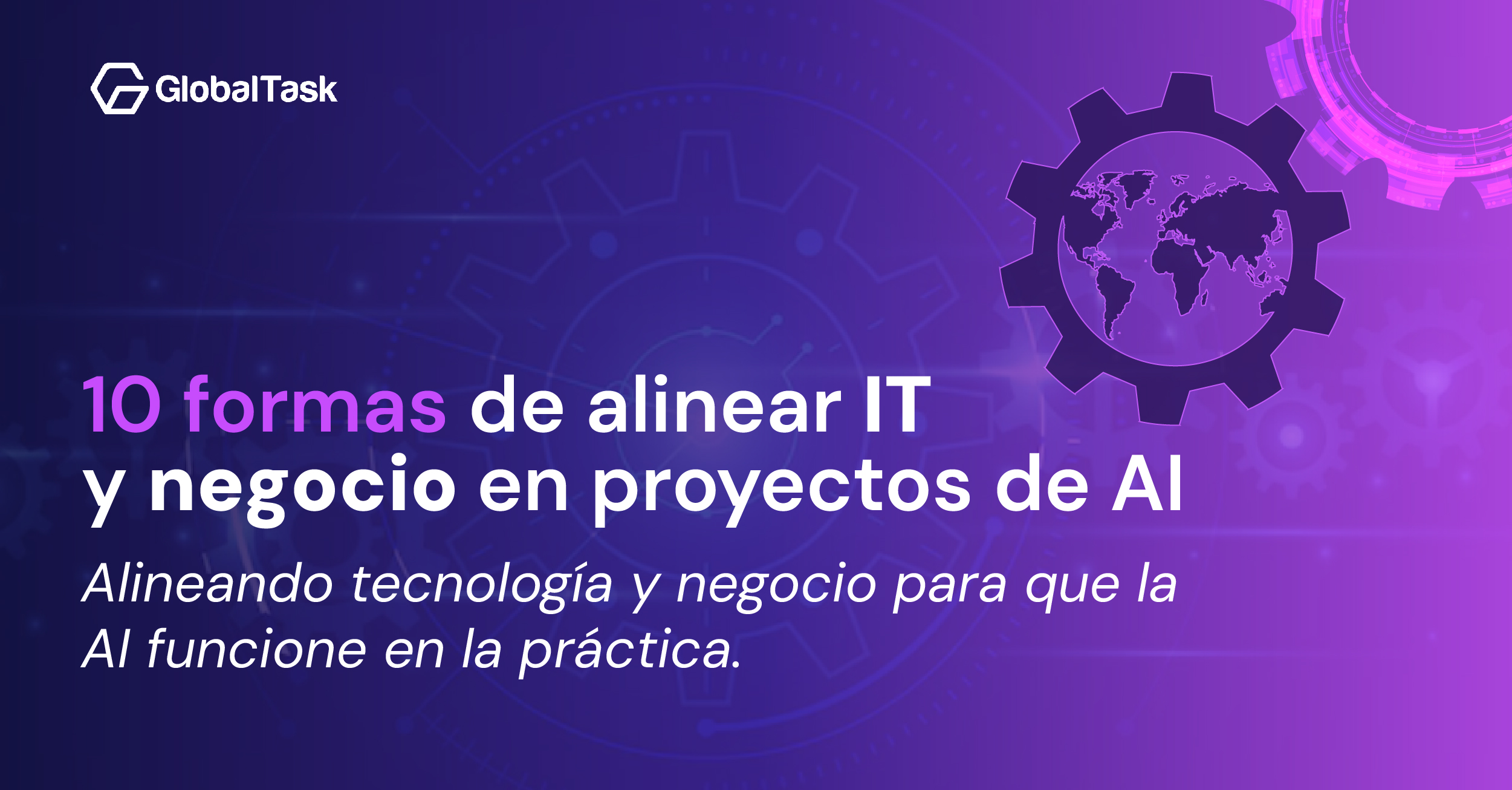 10 formas de alinear IT y negocio en proyectos de AI