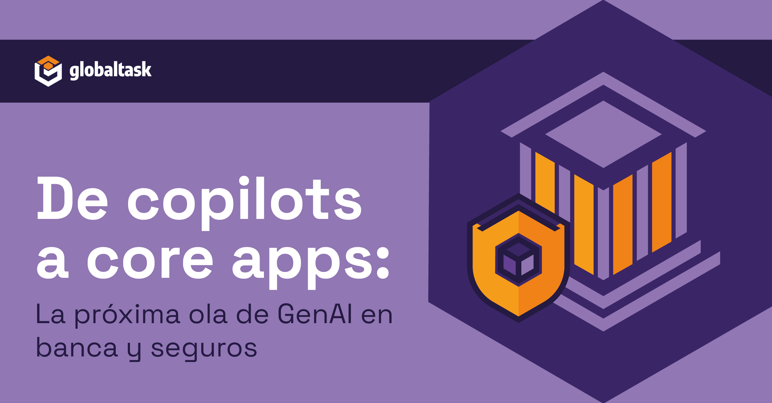 De Copilots a Core Apps: La Próxima Ola de GenAI en Banca y Seguros