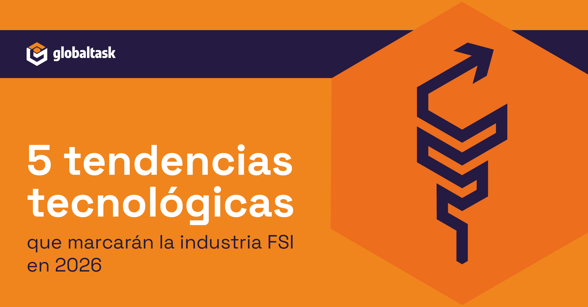 5 tendencias tecnológicas que marcarán la industria FSI en 2026