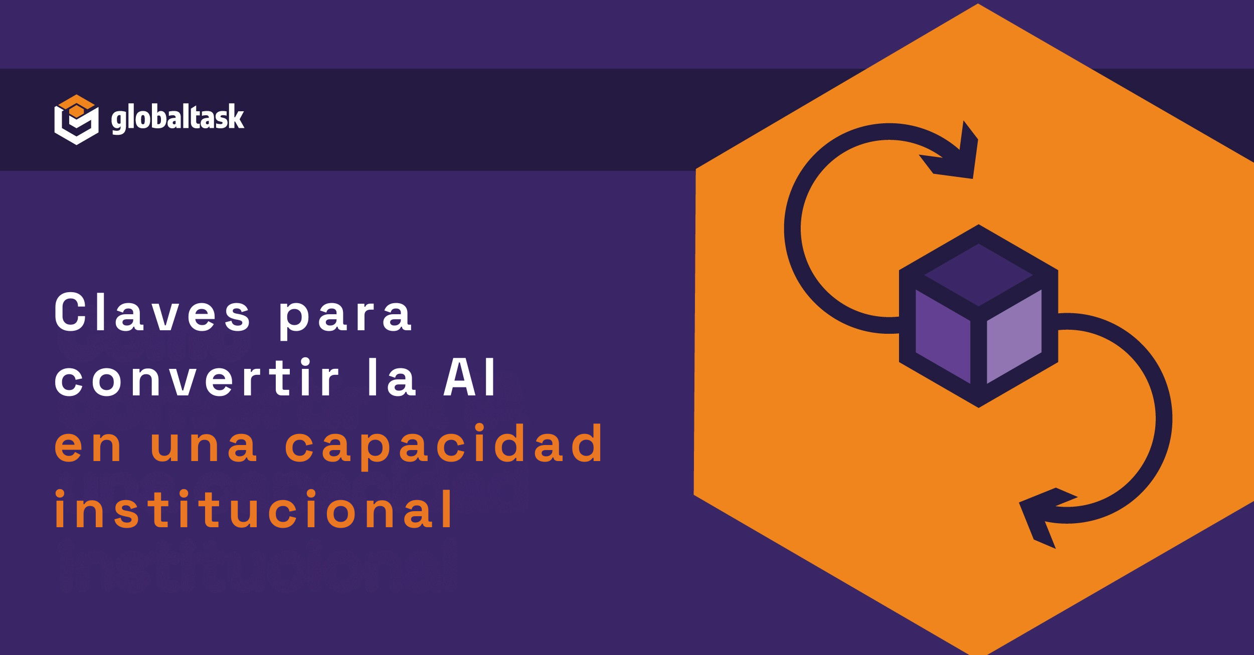 Dejando atrás la experimentación: claves para convertir la AI en una capacidad institucional