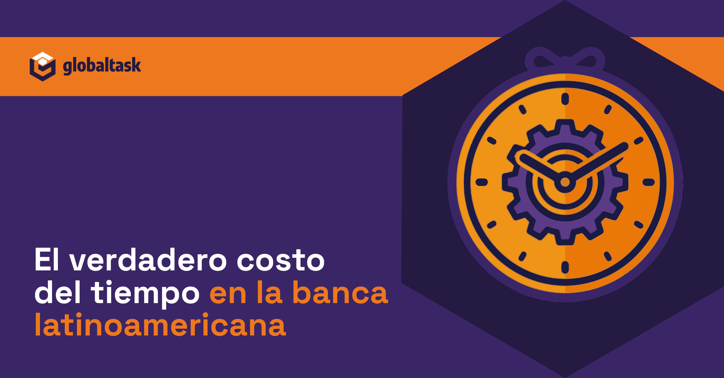 El verdadero costo del tiempo en la banca latinoamericana